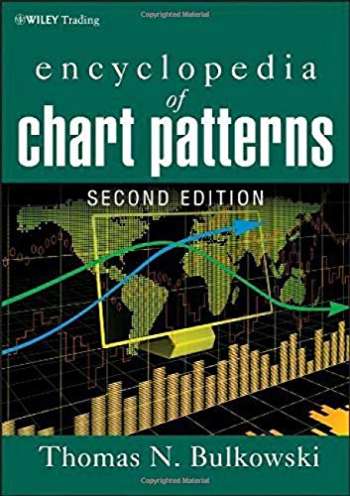 Encyclopedia of Chart Patterns by Thomas Bulkowski