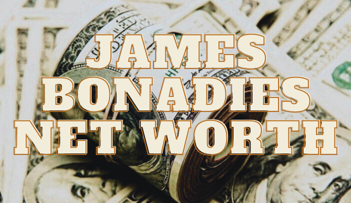 James Bonadies Net Worth 2023