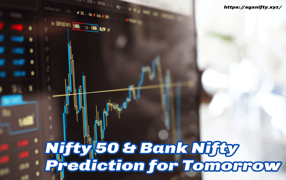 Nifty 50 & Bank Nifty Prediction for Tomorrow