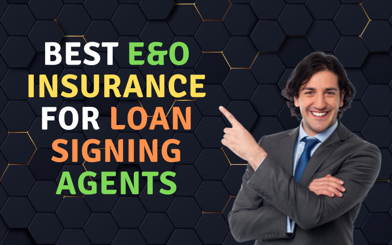 Best e&o Insurance for Loan Signing Agents