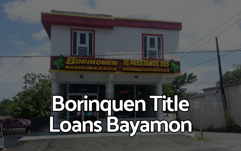 Borinquen Title Loans Bayamon