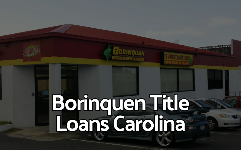 Borinquen Title Loans Carolina