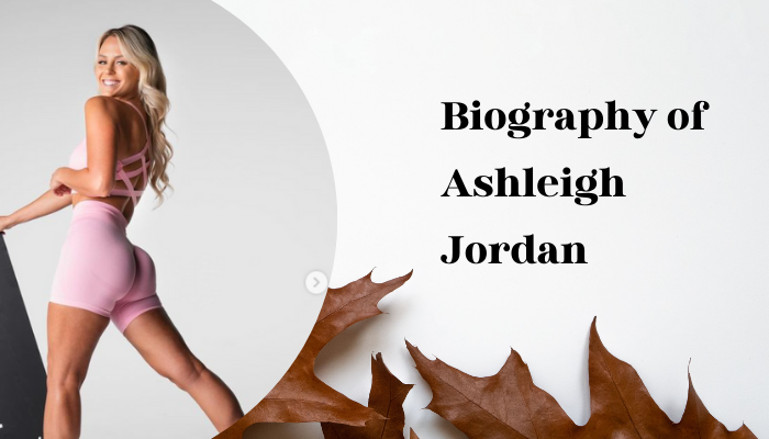 Biography of Ashleigh Jordan
