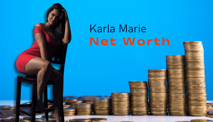 Karla Marie Net Worth