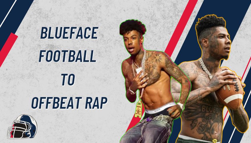 Blueface From Football to Offbeat Rap