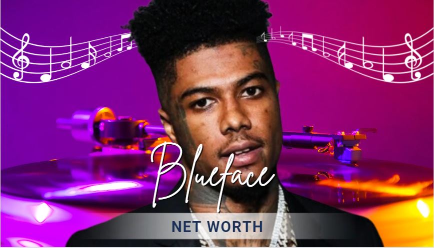 Blueface’s Net Worth