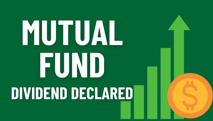 Dividend Declared By Mutual Funds Official