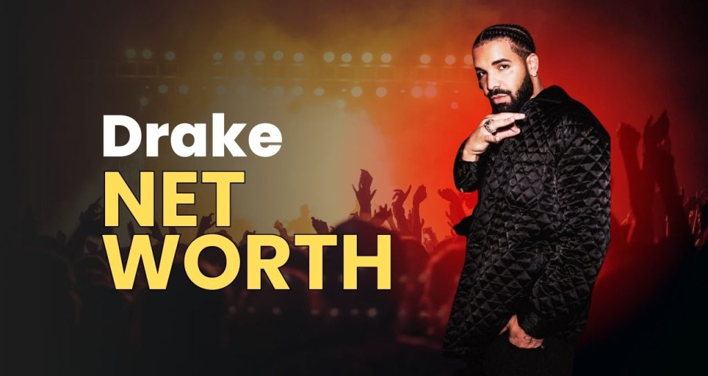 What is Drake's Net Worth