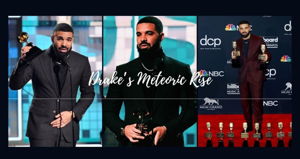 Drake’s Meteoric Rise