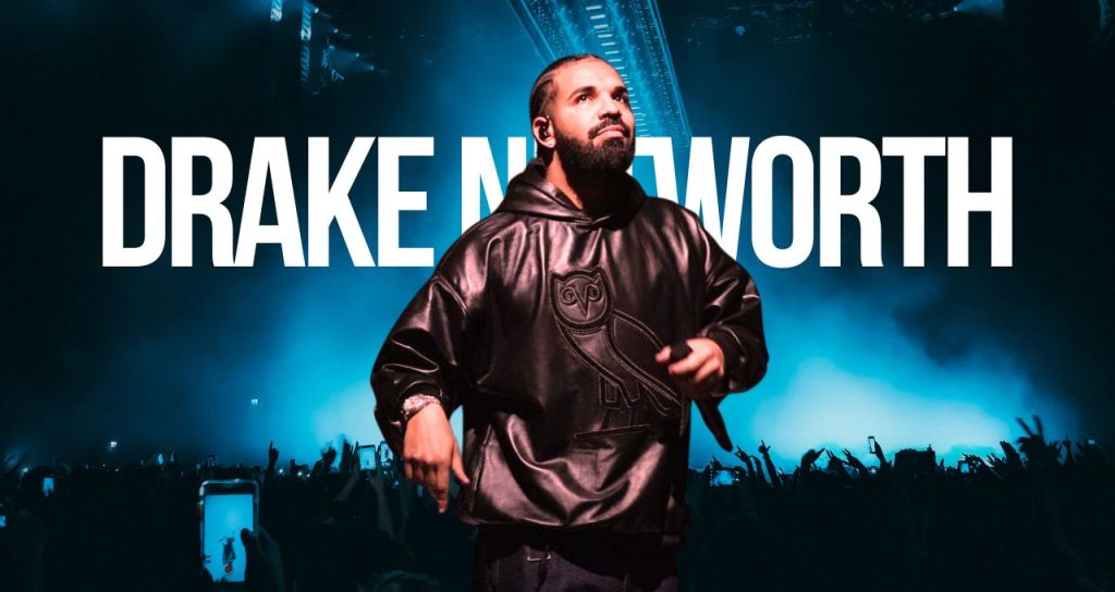 Drake Net Worth 2024