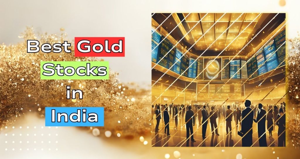 Best Gold Stocks in India