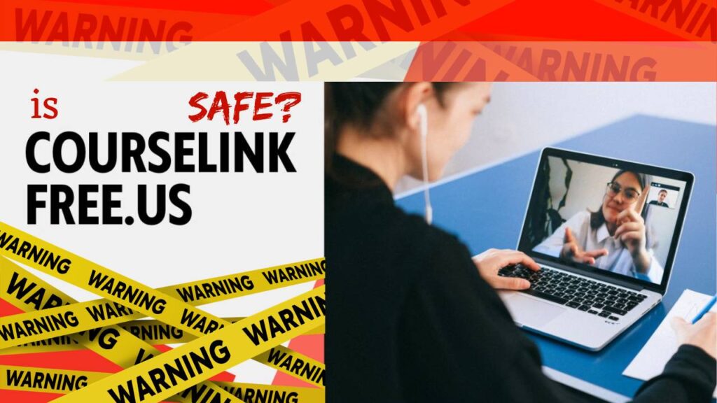 Is CourseLinkFree.us Safe?